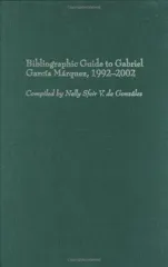 Bibliographic Guide to Gabriel Garcia Marquez, 1992-2002