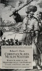 Christian Slaves, Muslim Masters