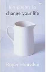 Ten Poems To Change Your Life