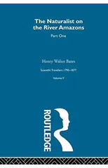 The Naturalist on the River Amazons Volume I