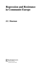 Repression and Resistance in Communist Europe