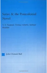 Satire and the Postcolonial Novel