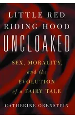 Little Red Riding Hood Uncloaked