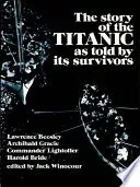 The Story of the "Titanic" as Told by its Survivors
