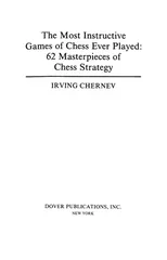 The Most Instructive Games of Chess Ever Played