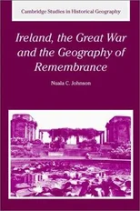 Ireland, the Great War and the Geography of Remembrance