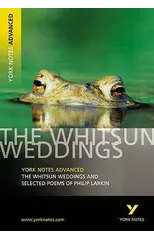 The Whitsun Weddings and Selected Poems (York Notes Advanced) English Literature Study Guide - for 2025, 2026 exams