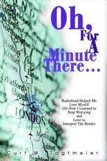 Oh, for a Minute There...