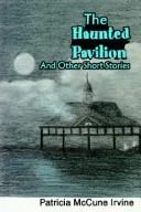 The Haunted Pavilion