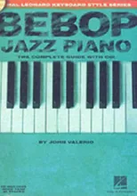 Bebop Jazz Piano - the Complete Guide