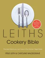 Leiths Cookery Bible