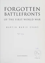 Forgotten Battlefronts of the First World War