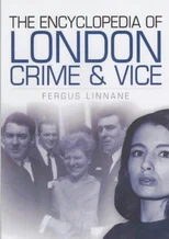 The Encyclopedia of London Crime