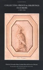 Collecting Prints and Drawings in Europe, c. 1500–1750
