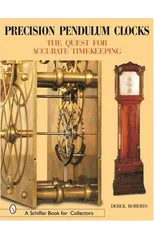 Precision Pendulum Clocks