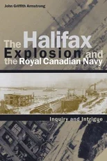 The Halifax Explosion and the Royal Canadian Navy
