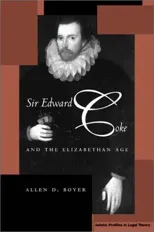 Sir Edward Coke and the Elizabethan Age