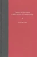 Rhetoric and Resistance in Black Women's Autobiography