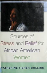 Sources of Stress and Relief for African American Women