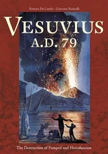 Vesuvius A.D.79 – The Destruction of Pompeii and Herculaneum