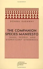 The Companion Species Manifesto