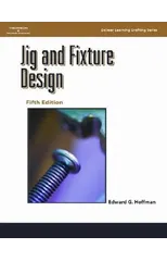 Jig and Fixture Design,