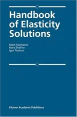 Handbook of Elasticity Solutions (2004)