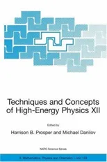 Techniques and Concepts of High-Energy Physics XII (2003)