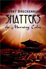 Shatters the Morning Calm