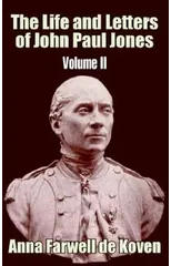 The Life and Letters of John Paul Jones (Volume II)