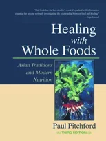 Healing with Whole Foods, Third Edition