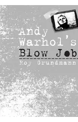 Andy Warhol'S Blow Job
