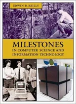 Milestones in Computer Science and Information Technology