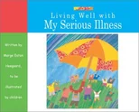 Living Well with My Serious Illness