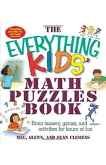 The Everything Kids' Math Puzzles Book