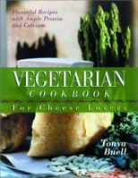 The Vegetarian Cookbook for Cheese Lovers