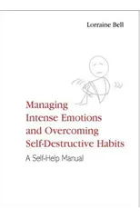 Managing Intense Emotions and Overcoming Self-Destructive Habits