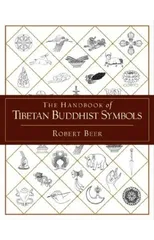 The Handbook of Tibetan Buddhist Symbols