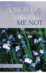 Forgive & Forget Me Not