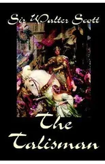 The Talisman by Sir Walter Scott, Fiction, Literary