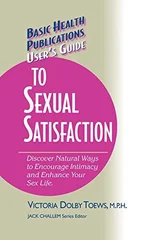 User's Guide to Complete Sexual Satisfaction