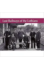 Lost Railways of the Lothians