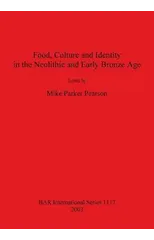 Food Culture and Identity in the Neolithic and Early Bronze Age