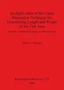 An Application of the Linear Regression Technique for Determining Length and Weight of Six Fish Taxa