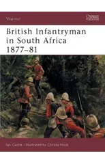 British Infantryman in South Africa 1877-81