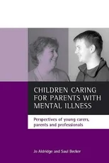 Children caring for parents with mental illness