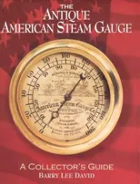 The Antique American Steam Gauge