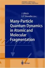 Many-Particle Quantum Dynamics in Atomic and Molecular Fragmentation (2003)