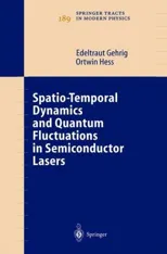 Spatio-Temporal Dynamics and Quantum Fluctuations in Semiconductor Lasers (2003)
