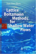 Lattice Boltzmann Methods for Shallow Water Flows (2004)